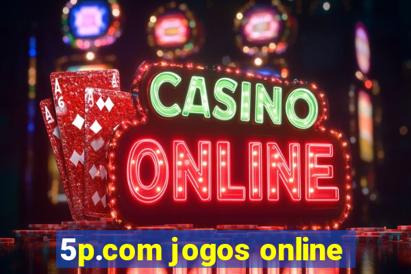 5p.com jogos online